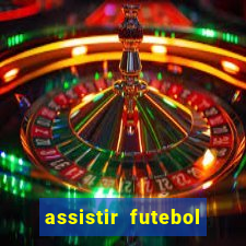 assistir futebol gratis sem travar